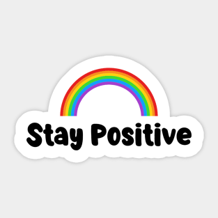 STAY POSITIVE Sticker